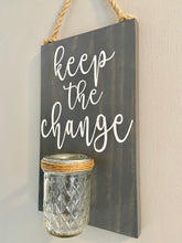 Load image into Gallery viewer, Keep The Change Laundry Room Sign
